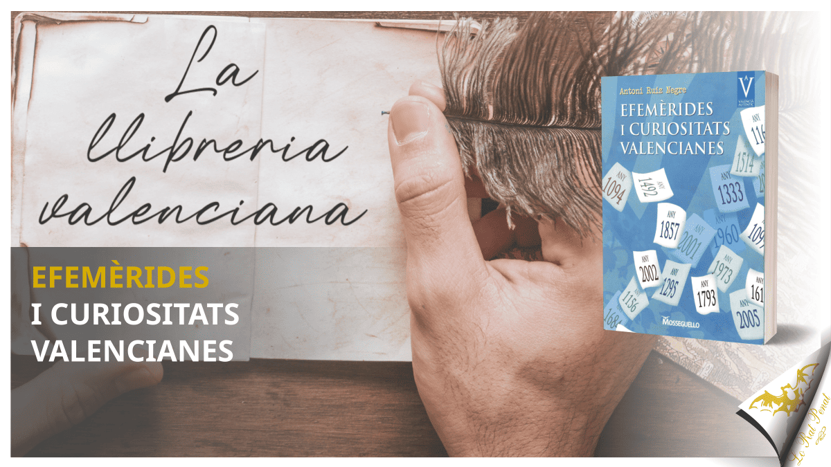 La llibreria valenciana: “Efemèrides i curiositats valencianes”, d’Antoni Ruiz Negre