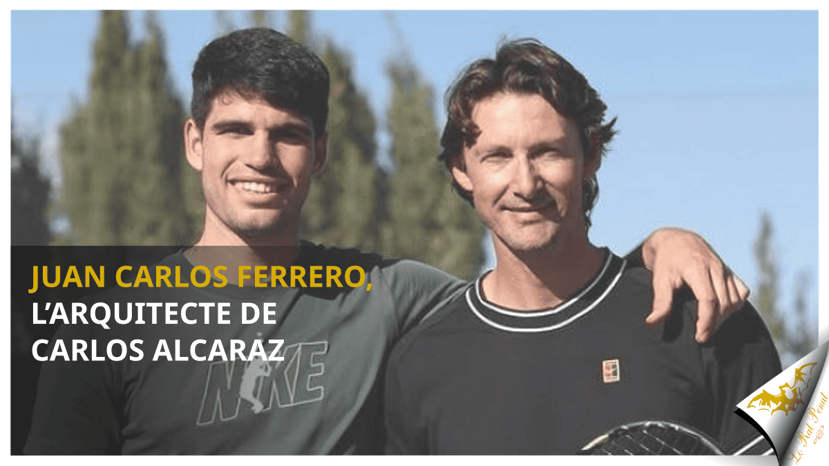 Juan Carlos Ferrero, l'arquitecte de Carlos Alcaraz
