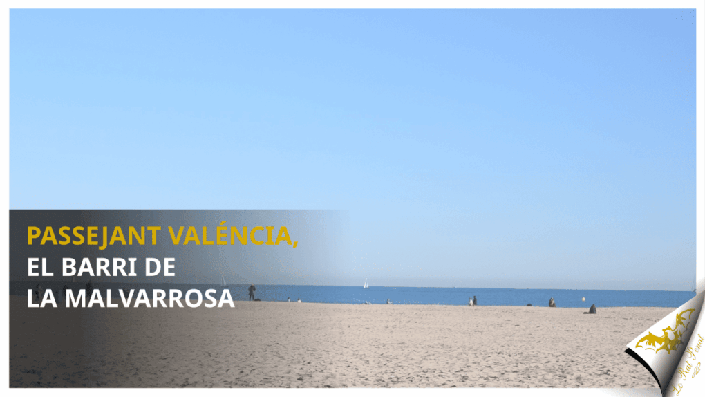 Passejant Valéncia: La Malvarrosa