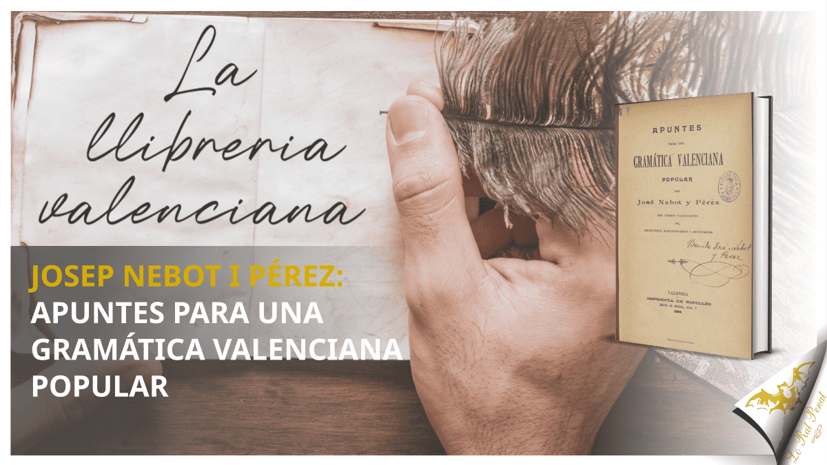 La llibreria valenciana: "Apuntes para una Gramática Valenciana Popular", de Josep Nebot i Pérez