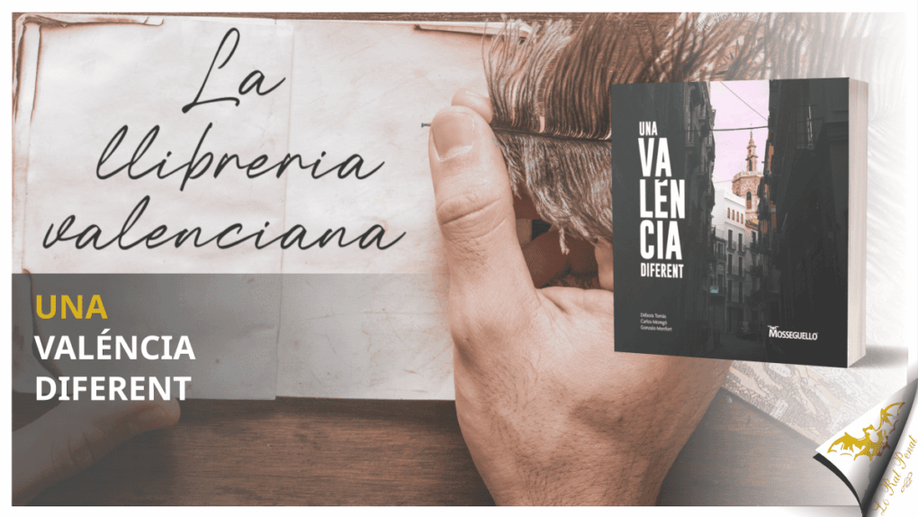 La llibreria valenciana: "Una Valéncia diferent", de Débora Tomás, Carlos Moregó i Gonzalo Monfort