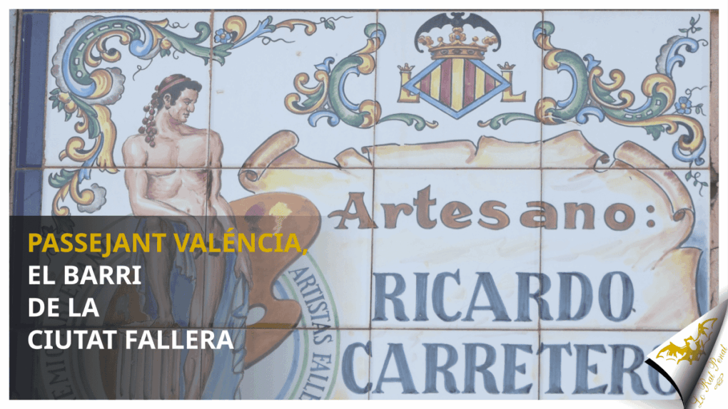 Passejant Valéncia, el barri de la Ciutat Fallera