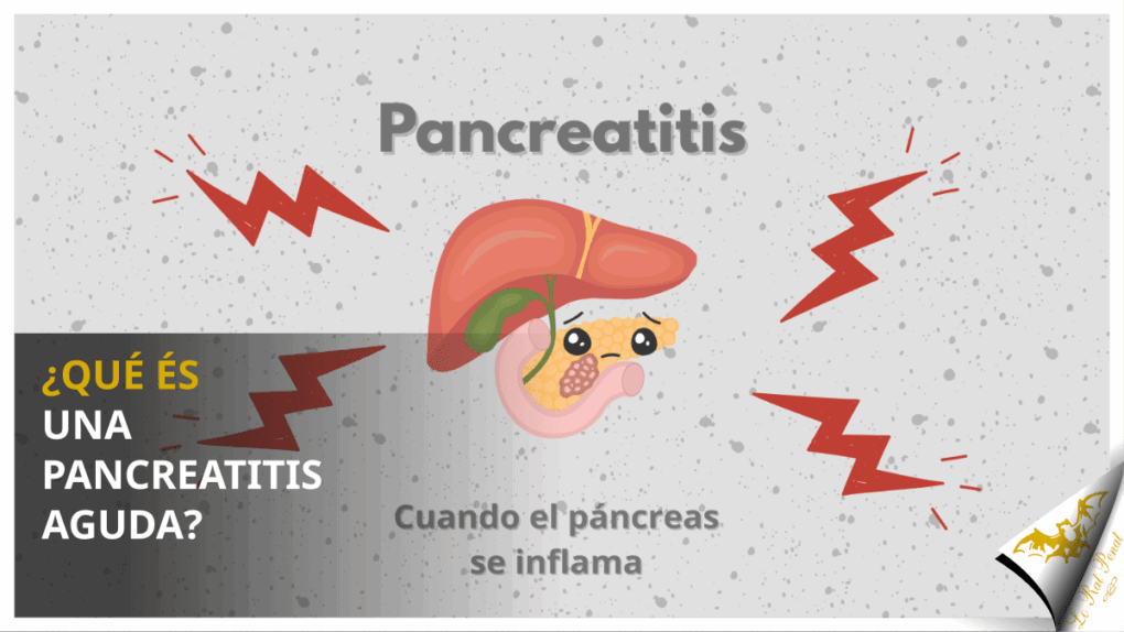 ¿Qué és una pancreatitis aguda?