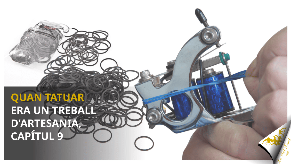 Quan tatuar era un treball d’artesania (capítul 9)