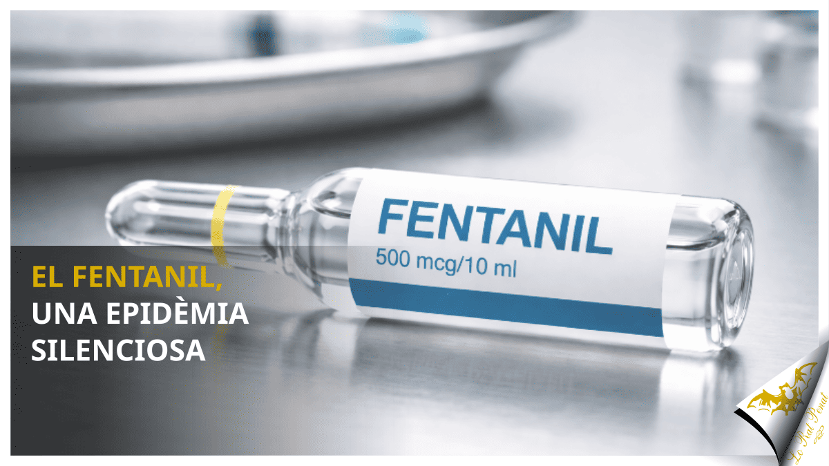 El fentanil, una epidèmia silenciosa